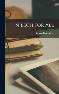 Speech for All - Lyman Marion Fort