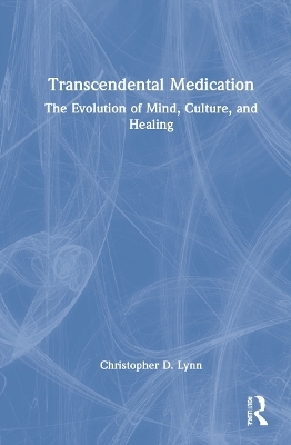 Transcendental Medication - Christopher D. Lynn