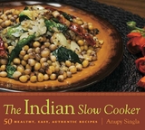 Indian Slow Cooker -  Anupy Singla
