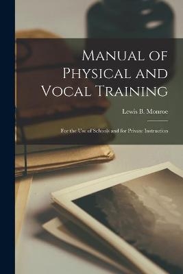Manual of Physical and Vocal Training - 