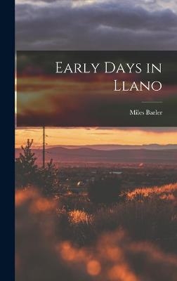 Early Days in Llano - Miles 1833-1907 Barler