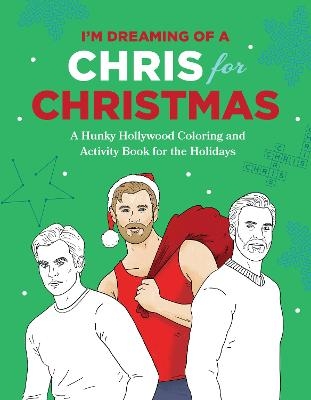 I'm Dreaming of a Chris for Christmas - Robb Pearlman