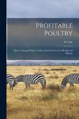 Profitable Poultry - W Vale