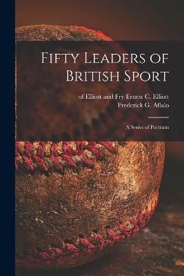 Fifty Leaders of British Sport - 