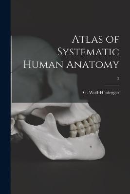 Atlas of Systematic Human Anatomy; 2 - 