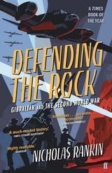 Defending the Rock -  Nicholas Rankin