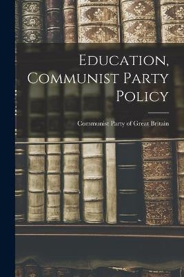 Education, Communist Party Policy - 