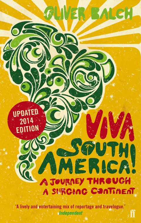 Viva South America! -  Oliver Balch