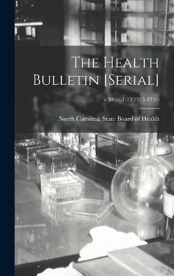 The Health Bulletin [serial]; v.30 - 