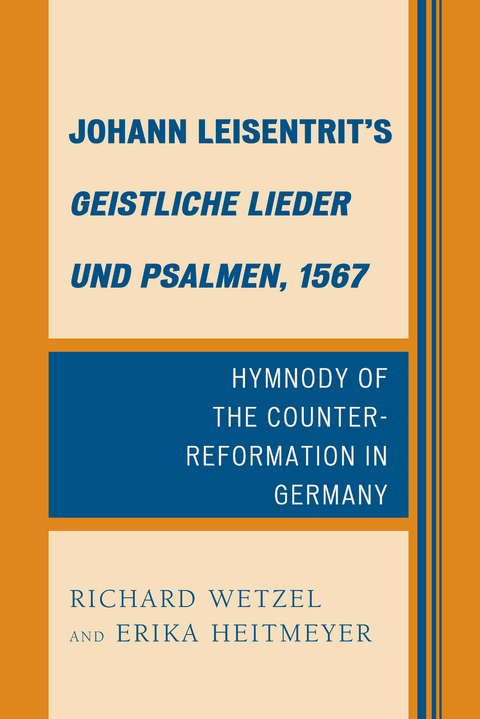 Johann Leisentrit's Geistliche Lieder und Psalmen, 1567 -  Erika Heitmeyer,  Richard D. Wetzel