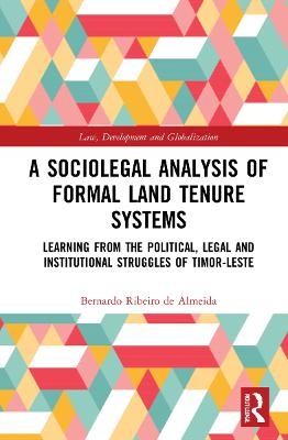 A Sociolegal Analysis of Formal Land Tenure Systems - Bernardo Ribeiro de Almeida