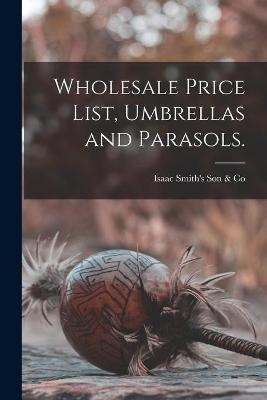 Wholesale Price List, Umbrellas and Parasols. - 