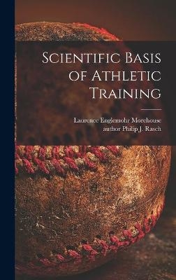 Scientific Basis of Athletic Training - Laurence Englemohr 1913-1995 Morehouse