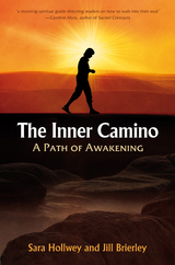 The Inner Camino - Sara Hollwey, Jill Brierley
