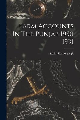 Farm Accounts In The Punjab 1930 1931 - 