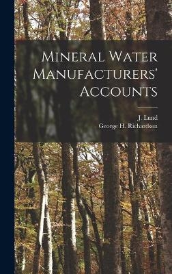 Mineral Water Manufacturers' Accounts [microform] - 