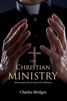 The Christian Ministry - Charles Bridges