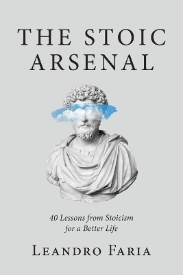 The Stoic Arsenal - Leandro Faria