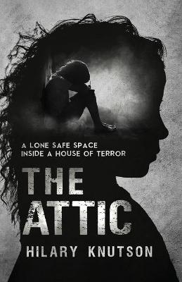 The Attic - Hilary Knutson