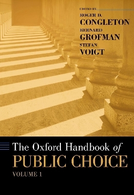 The Oxford Handbook of Public Choice, Volume 1 - 