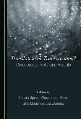 Translation or Transcreation? Discourses, Texts and Visuals - 