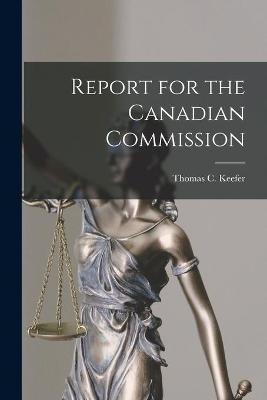 Report for the Canadian Commission - 