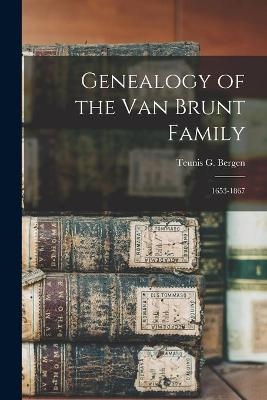 Genealogy of the Van Brunt Family - 