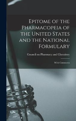 Epitome of the Pharmacopeia of the United States and the National Formulary - 