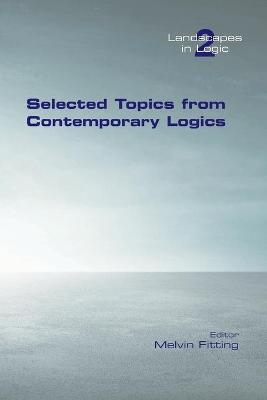 Selected Topics from Contemporary Logics - 