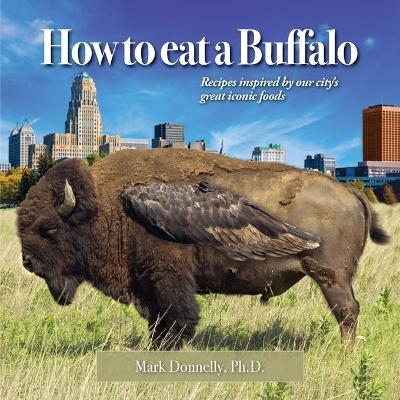 How to eat a Buffalo - Mark Donnelly