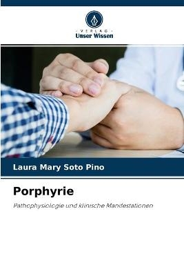 Porphyrie - Laura Mary Soto Pino