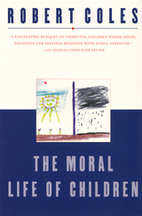 Moral Life of Children -  Robert Coles