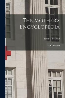 The Mother's Encyclopedia - 