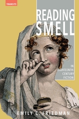 Reading Smell in Eighteenth-Century Fiction -  Emily C. Friedman