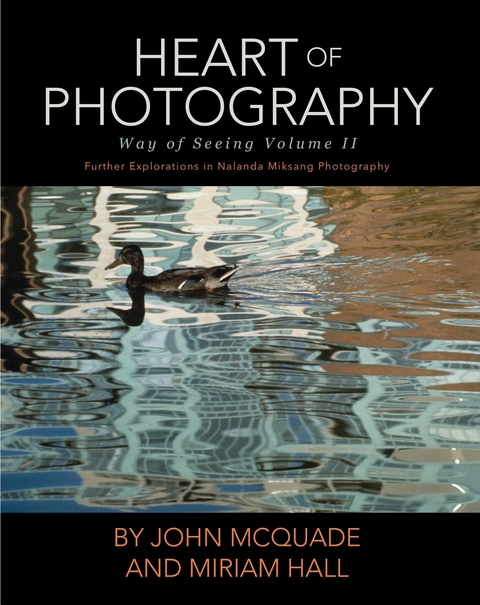 Heart of Photography - John McQuade, Miriam Hall