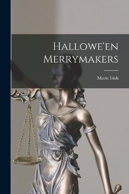 Hallowe'en Merrymakers - Marie Irish