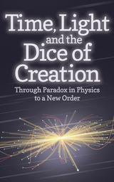 Time, Light and the Dice of Creation - Philip Franses