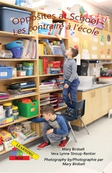 Opposites at School/ Les contraires à l'école - Mary Birdsell, Vera Lynne Stroup-Rentier