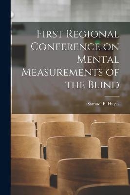 First Regional Conference on Mental Measurements of the Blind - 