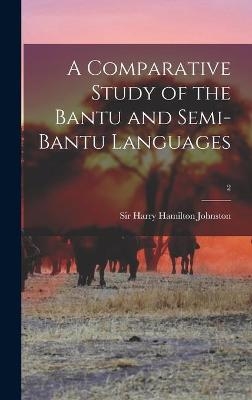A Comparative Study of the Bantu and Semi-Bantu Languages; 2 - 