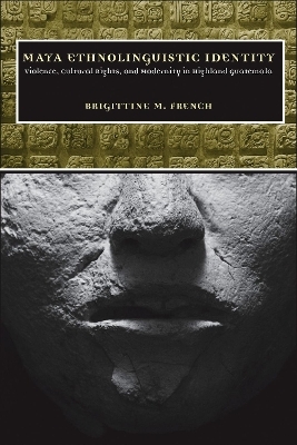 Maya Ethnolinguistic Identity - Brigittine M. French