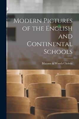 Modern Pictures of the English and Continental Schools - 
