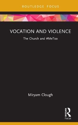 Vocation and Violence - Miryam Clough