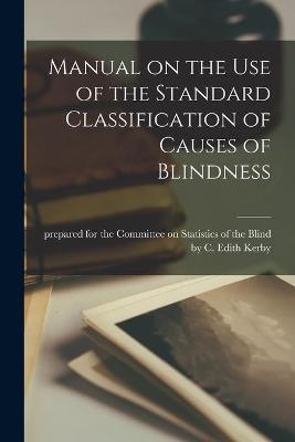 Manual on the Use of the Standard Classification of Causes of Blindness - 