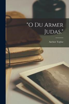 "O Du Armer Judas." - Archer 1890-1973 Taylor