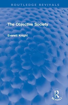 The Objective Society - Everett Knight