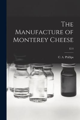 The Manufacture of Monterey Cheese; E13 - 