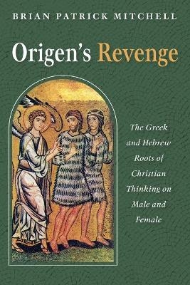 Origen's Revenge - Brian Patrick Mitchell