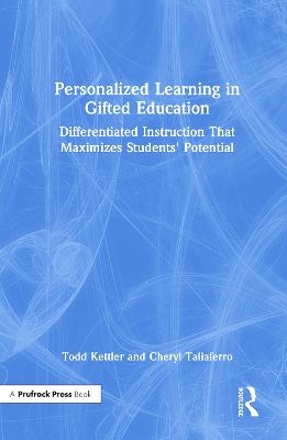 Personalized Learning in Gifted Education - Todd Kettler, Cheryl Taliaferro