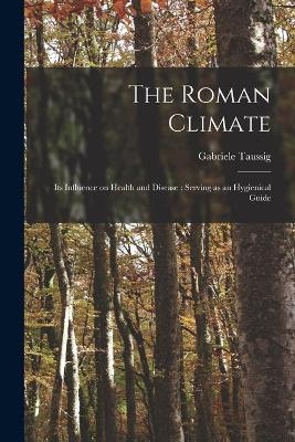 The Roman Climate - Gabriele Taussig